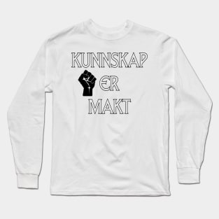 Kunnskap er makt - norsk - svart & hvitt Long Sleeve T-Shirt